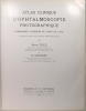 Atlas clinique d’ophtalmoscopie photographique - Syndromes cliniques du fond de l’oeil. TILLE Henri & COUADAU A.