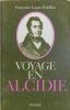 Voyages en Alcidie - A la découverte d’Alcide d’Orbigny (1802-1857). LEGRE ZAIDLINE Françoise