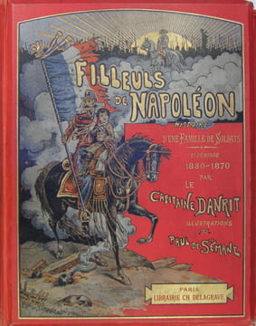 Filleuls de Napoléon - Histoire d’une Famille de Soldats - 2è période : 1830-1870. Danrit Capitaine