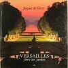 Versailles, féerie des jardins. GIVRY Jacques de