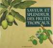 Saveur et splendeur des fruits tropicaux. TATE Desmond