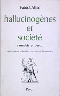 Hallucinogènes et société - Cannabis et peyotl