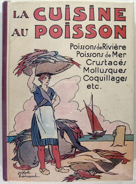 La cuisine au poisson - poissons de rivière - poissons de mer, crustacés, mollusques, coquillages, etc.... Mureaux de jean (Hémard)