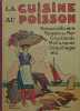 La cuisine au poisson - poissons de rivière - poissons de mer, crustacés, mollusques, coquillages, etc.... Mureaux de jean (Hémard)