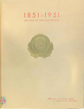 1851 - 1951 - 100 ans de service Singer. Collectif