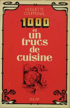1000 et un trucs de cuisine. COUFFIGNAL Huguette