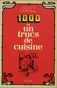 1000 et un trucs de cuisine. COUFFIGNAL Huguette