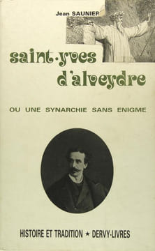 Saint Yves d'Alveydre ou une synarchie sans énigme. SAUNIER Jean