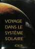 Voyage dans le système solaire. BRUNIER Serge