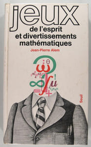 Jeux de l’esprit et divertissements mathématiques