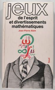 Jeux de l’esprit et divertissements mathématiques