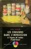Les couleurs dans l’impression & tuyaux du m&eacute;tier d’imprimeur. DURAND Louis