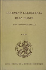 Documents linguistiques de la France (série francoprovençale) - I - Forez