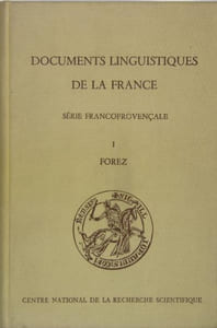 Documents linguistiques de la France (série francoprovençale) - I - Forez
