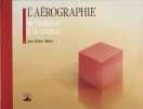 L'aérographie - de l'esquisse à la création. MEHU Jean Didier