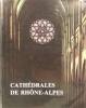Cathédrales de Rhône Alpes. LUCINGE René de