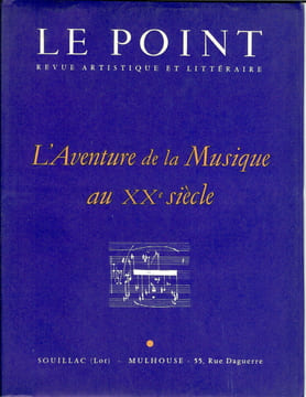 Le Point -- L'aventure de la musique au XXè siècle. Antoine Goléa
