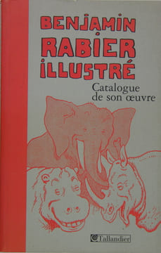 Benjamin Rabier illustré - Catalogue de son oeuvre. Anonyme