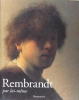 Rembrandt par lui-même. (Autoportraits de Rembrandt)