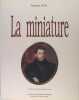 La miniature. PUPIL Fran&ccedil;ois