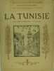 La Tunise, ses aspects indiègnes - ses ruines. RAVELET Armand (HYG & SIRIUS)