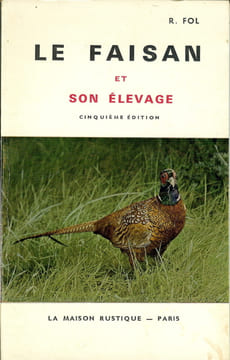 Le faisan et son élevage. FOL R.