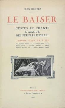 Le baiser - Gestes et chants d'amour des peuples d'Israël . HERVEZ Jean