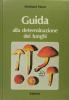 Guida alla determinazione dei funghi - Tome 1 (Polyporales, Boletales, Agaricales, Russulales). MOSER Meinhard