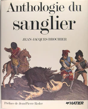 Anthologie du sanglier.. Brochier JEAN jACQUES