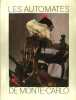 Les automates de Monte-Carlo.. SORIANO André, BATTAINI Antoine & BORDEAU Annette
