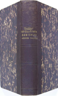 Traité des opérations agricoles : Labours et défoncements ; culture des plantes alimentaires à l'usage de l'homme ; Traité des arbres fruitiers