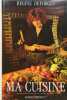 Ma cuisine. Régine Deforges