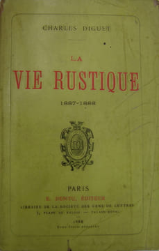La vie rustique 1887-1888. DIGUET Charles (Exemplaire enrichi d'un envoi de l'auteur)