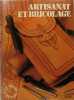 Artisanat et bricolage. LONGECHAL Robert