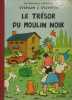 Le trésor du moulin noir. PESCH J. L. (les nouvelles aventures de Sylvain et Sylvette)