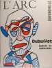 Dubuffet - Culture et subversion.. L'Arc