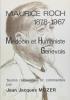 Maurice Roch 1878-1967 - Médecin et humaniste genevois. MOZER Jean Jacques 