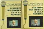 Gu&eacute;rison des phobies et de la nevrose - Tome 1 & 2. BASTIEN C. Dr & PSATHAS Marie Sophie