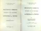 Bibliographie commentée des sources d'une histoire de la Cathédrale de Troyes : T.1 construction ; T.2 décoration, ameublement. ROSEROT DE MELIN ...