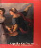 Anelika Kauffmann 1741-1807 "Eine Dichterin mit dem Pinsel". BAUMGARTEL Bettina & collectif