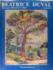 La vie et l'oeuvre de Béatrice Duval. SELZ Jean & DELAMARRE TINDY Françoise