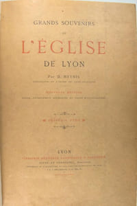 Les grands souvenirs de l’Eglise de Lyon