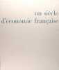 Un siècle d'économie française 1863-1963.. Mogenet Maurice 