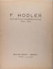 Exposition Ferdinand Hodler &  F. Hodler, expositon commémorative (1918-1938). LOOSLI C. A. (HODLER)