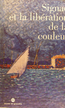 Signac et la libération de la couleur - De Matisse à Mondrian. SIGNAC Paul et collectif