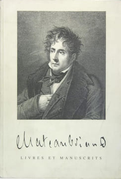 Catalogue Chateaubriand - Livres et manuscrits provenant principalement de la collection Maurice Chalvet. DIESBACH Ghislain