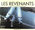 Les revenants - avions de la seconde guerre mondiale.  (YEAGER Chuck pref.) (MAKANNA Philip)