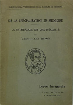 De la spécialisation en médecine - La phtisiologie est une spécialité. BERNARD Léon