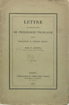 Lettre sur quelques points de philologie française adresée à Monsieur A. Fimin Didot. GENIN F.