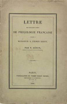 Lettre sur quelques points de philologie française adresée à Monsieur A. Fimin Didot. GENIN F.
